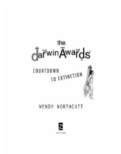 The Darwin Awards Countdown To Extinction Northcutt Wendycountdownto