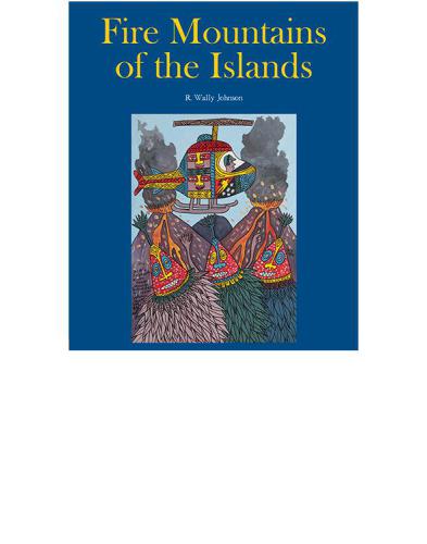 Fire Mountains Of The Islands A History Of Volcanic Eruptions And Disaster Management In Papua New Guinea And The Solomon Islands Oapen Foundationjohnson