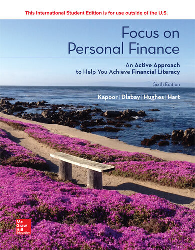 Focus On Personal Finance An Active Approach To Help You Achieve Financial Literacy Sixth Edition 6 International Student Jack R Kapoor Les R Dlabay Robert J Hughes Melissa M Hart