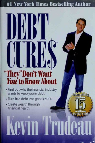Debt Cures They Dont Want You To Know About Kevin Trudeau Kevin Trudeau