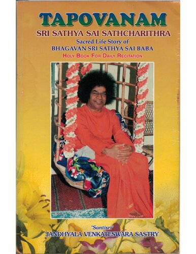 Tapovanam Sri Sathya Sai Sathcharithra The Sacred Story Of Bhagawan Sri Sathya Sai Baba Holy Book For Daily Recitation 2nd Edition Jandyala Venkateswara Sastry