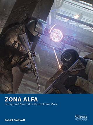 Zona Alfa Salvage And Survival In The Exclusion Zone Patrick Todoroff Sam Lamontillustrator