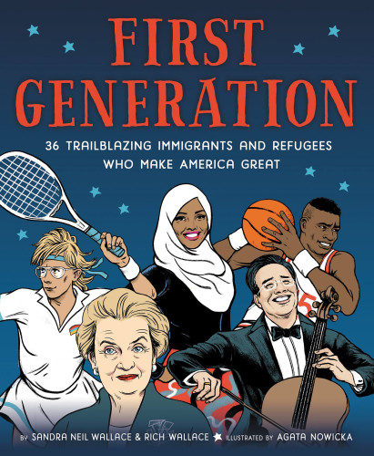 First Generation 36 Trailblazing Immigrants And Refugees Who Make America Great Sandra Neil Rich Wallace Wallace