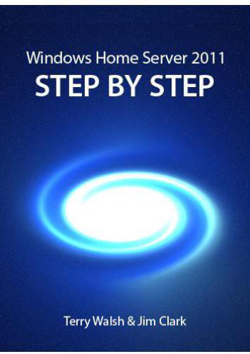 Windows Home Server 2011 Step By Step Walsh Terryclark Jim