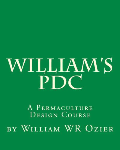 Williams Pdc A Permaculture Design Course William W R Ozier