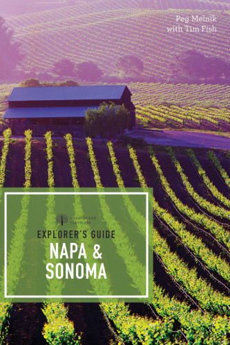 Explorers Guide Napa And Sonoma Peg Melnik Tim Fish
