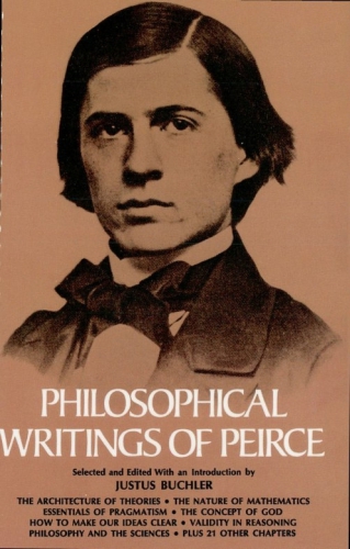 Philosophical Writings Of Peirce Peirce Charles Sbuchler Justus