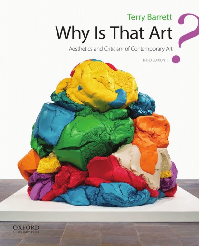 Why Is That Art Aesthetics And Criticism Of Contemporary Art 3rd Edition Barrett
