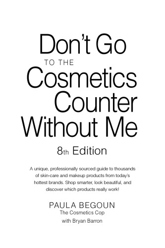 Dont Go To The Cosmetics Counter Without Me 8th Paula Begoun