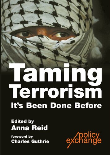 Taming Terrorism Its Been Done Before Anna Reid Ed