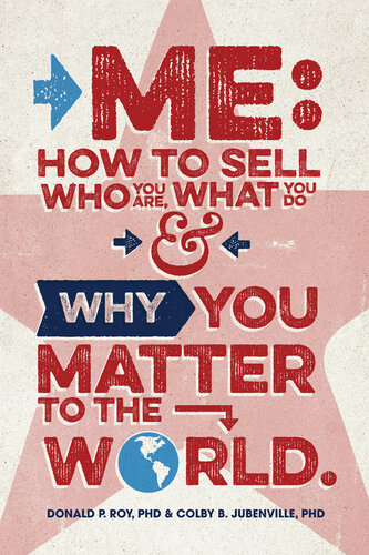 Me How To Sell Who You Are What You Do Why You Matter To The World Jubenville