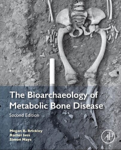 The Bioarchaeology Of Metabolic Bone Disease 2nd Edition Megan Brickley