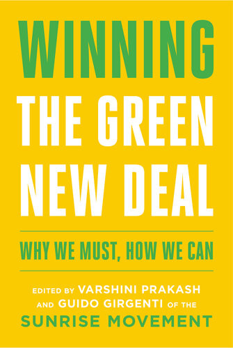 Winning The Green New Deal Why We Must How We Can Varshini Prakash