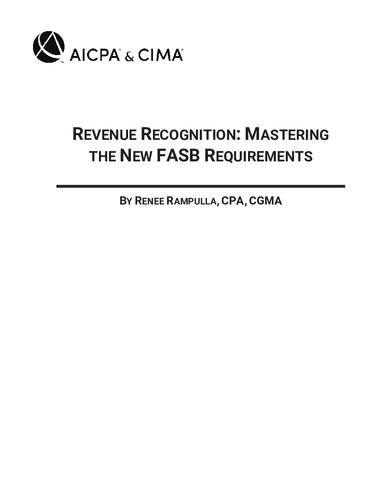 Revenue Recognition Mastering The New Fasb Requirements Renee Rampulla