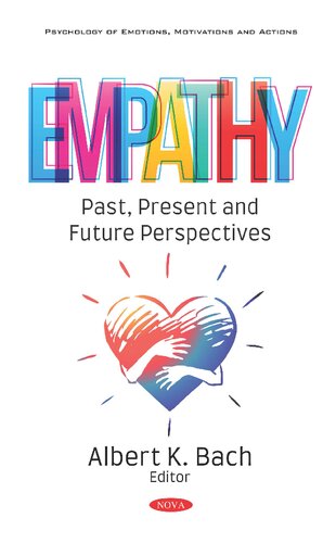 Empathy Past Present And Future Perspectives Albert K Bach Editor