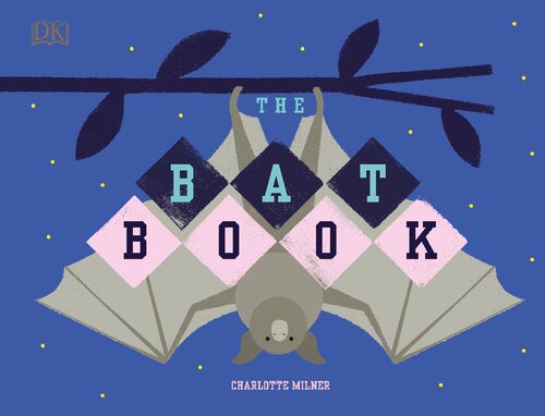 The Bat Book Charlotte Milner