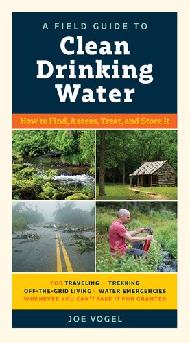 A Field Guide To Clean Drinking Water Joe Vogel