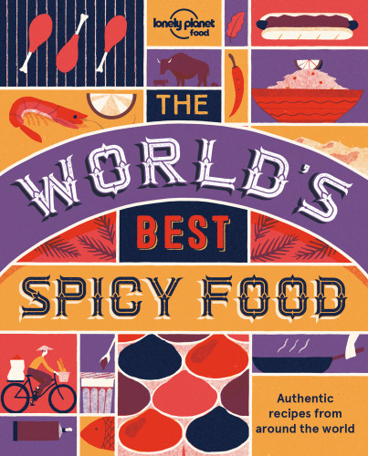 The Worlds Best Spicy Food Lonely Planet Food