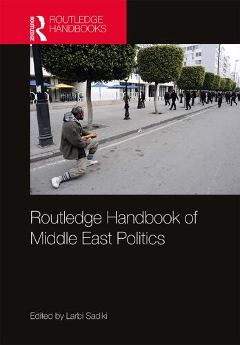 Routledge Handbook Of Middle East Politics Larbi Sadiki Editor