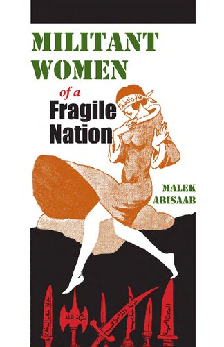Militant Women Of A Fragile Nation Malek Abisaab