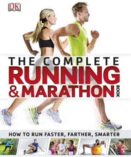 The Complete Running And Marathon Book Dk Publishing