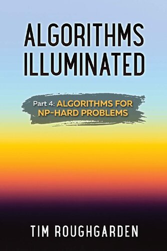 Algorithms Illuminated Part 4 Algorithms For Nphard Problems 1st Edition Tim Roughgarden