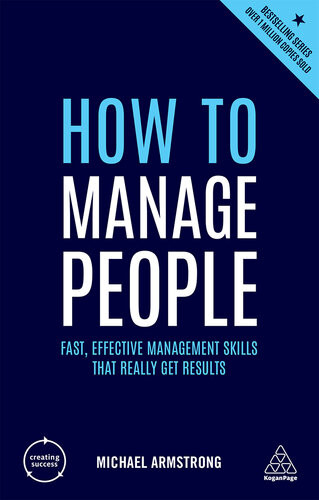 How To Manage People Fast Effective Management Skills That Really Get Results 4th Edition Michael Armstrong