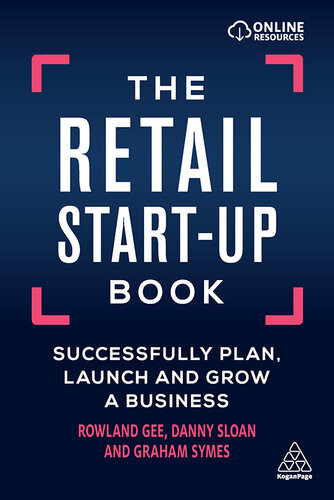 The Retail Startup Book Successfully Plan Launch And Grow A Business Rowland Gee