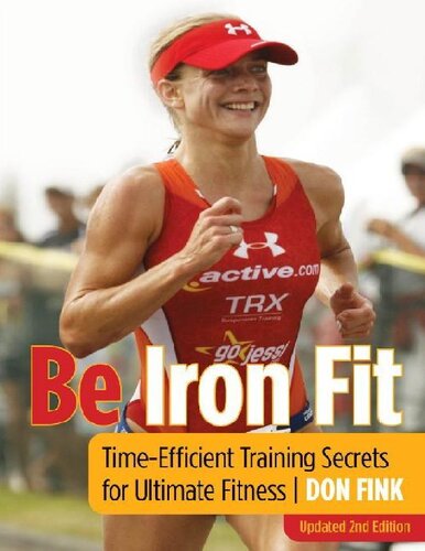 Be Iron Fit Timeefficient Training Secrets For Ultimate Fitness Don Fink