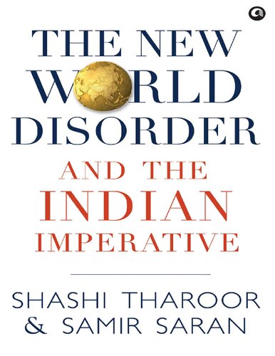 The New World Disorder And The Indian Imperative Shashi Tharoor
