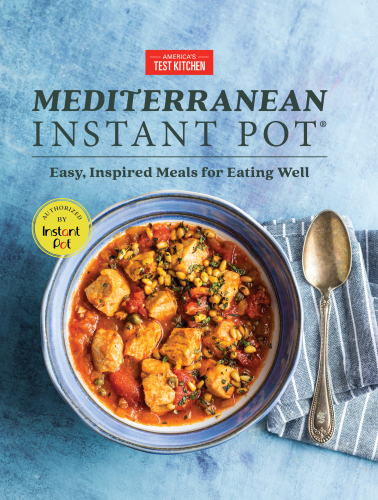 Mediterranean Instant Pot Americas Test Kitchen