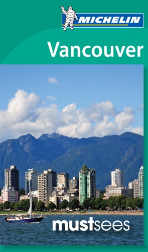 Michelin Must See Vancouver 3rd Ed Michelin Travel Lifestyle