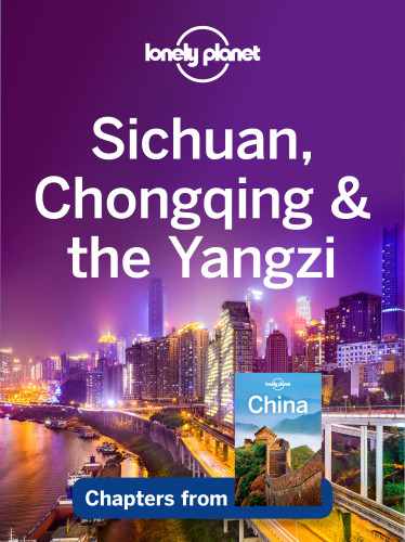 Sichuan Chongqing The Yangzi Lonely Planet