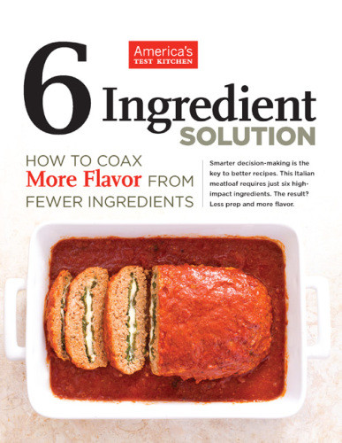 Sixingredient Solution Americas Test Kitchen Editors
