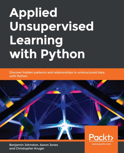 Applied Unsupervised Learning With Python 1st Edition Johnston