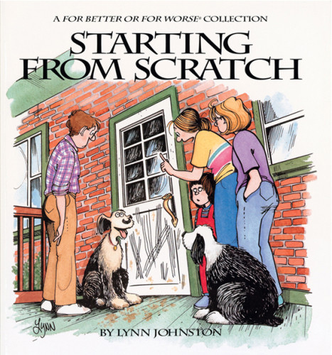 Starting From Scratch A For Better Or For Worse Collection Johnston