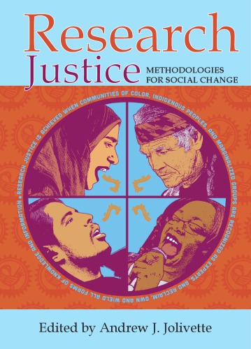 Research Justice Methodologies For Social Change Jolivtte Andrew J
