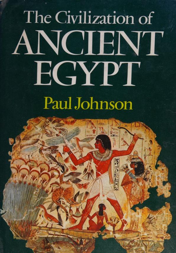 The Civilization Of Ancient Egypt Paul Johnson