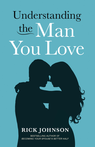 Understanding The Man You Love Johnson Rick