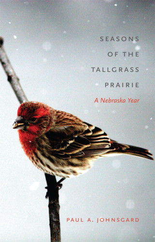 Seasons Of The Tallgrass Prairie Paul A Johnsgard