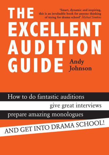 The Excellent Audition Guide Johnson Andy