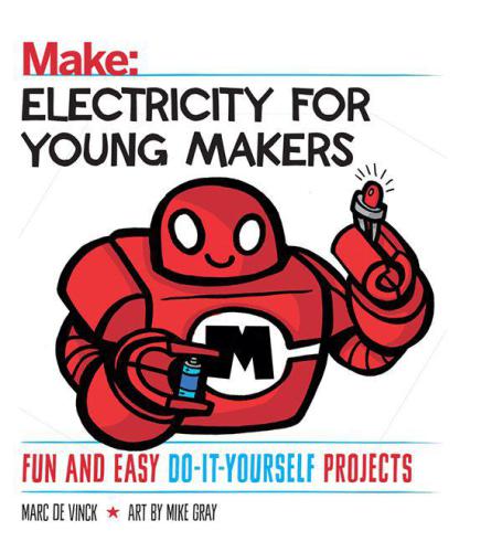 Electricity For Young Makers Fun And Easy Doityourself Projects Vinck
