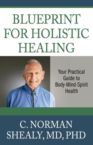 Blueprint For Holistic Healing C Norman Shealy
