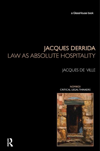Jacques Derrida Law As Absolute Hospitality Jacques De Ville