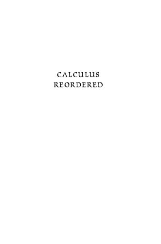Calculus Reordered A History Of The Big Ideas David M Bressoud