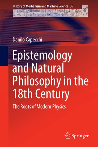 Epistemology And Natural Philosophy In The 18th Century The Roots Of Modern Physics Danilo Capecchi
