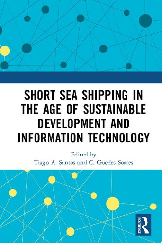 Short Sea Shipping In The Age Of Sustainable Development And Information Technology Tiago A Santos