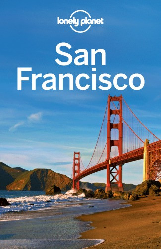 Lonely Planet San Francisco Lonely Planet Ashley Harrell Alison Bing