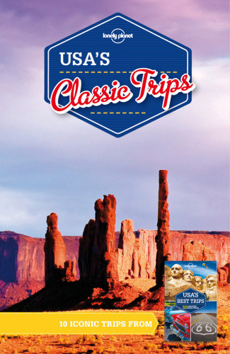 Lonely Planet Usas Classic Trips 2nd Edition