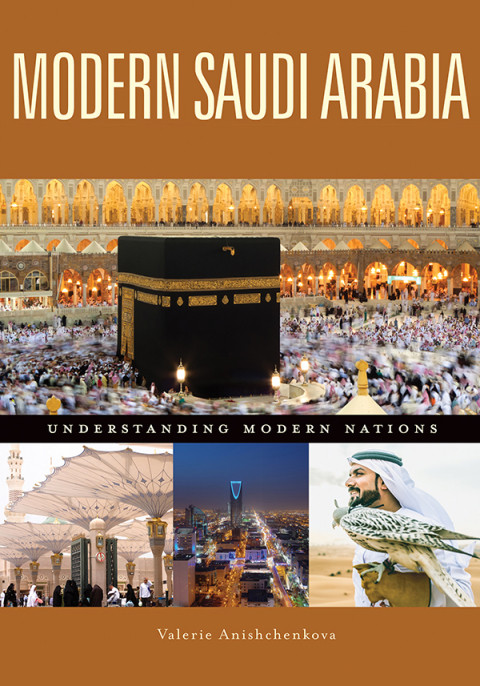 Modern Saudi Arabia Understanding Modern Nations Illustrated Anishchenkova
